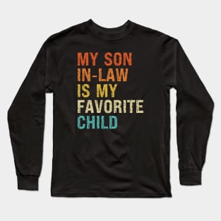 My Son In Law Is My Favorite Child Long Sleeve T-Shirt